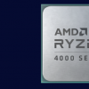 AMD銳龍4000臺式機APU將于2020年第三季度上市