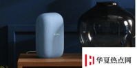 谷歌展示第二代NestNest智能揚聲器