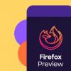 Firefox Preview 4包括新的同步系統與密碼管理器等