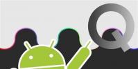 Android Q Beta可能會在明天推出 傳言支持更多的Android手機