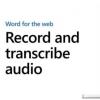 微軟向Web的Word添加了有用的轉錄和聽寫工具