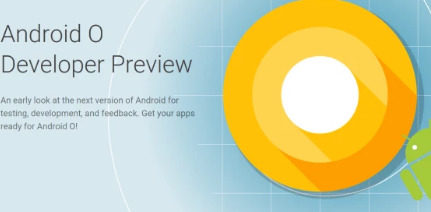 谷歌推出了具有最終系統行為的Android O開發者預覽版4