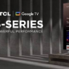 軟件更新修復錯誤后，TCL再次銷售GoogleTV