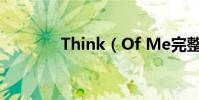 Think(Of Me完整版歌詞)