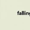 falling（關于falling的介紹）