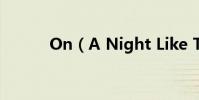 On(A Night Like This 歌詞)