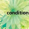conditions（關于conditions的介紹）
