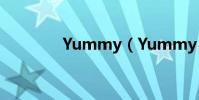 Yummy(Yummy 的歌詞)