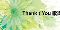 Thank(You 歌詞全文)