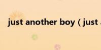 just another boy(just another boy)