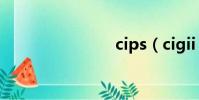 cips(cigii)