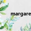 margaret（關于margaret的簡介）