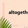 altogether是什么意思（altor攻略）