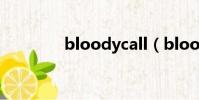 bloodycall(bloodycall)