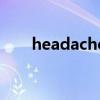 headache（關于headache的介紹）