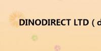 DINODIRECT LTD(dinodirect)