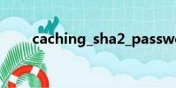 caching_sha2_password cannot