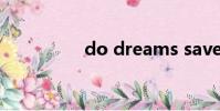do dreams save lives