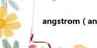 angstrom(angst)