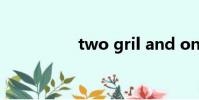 two gril and one cup
