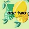 one two gogogo（ONE TWO GO）