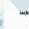 iacket英語怎么讀（iack）
