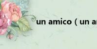 un amico(un amico)