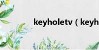 keyholetv(keyhole tv)