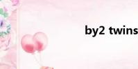 by2 twins