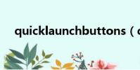 quicklaunchbuttons(quicklaunch)