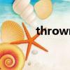 thrown away翻譯（thrown）