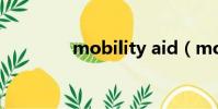 mobility aid(mobility)