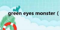 green eyes monster(green eyes)
