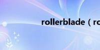 rollerblade(roller)