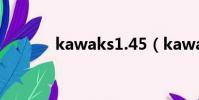 kawaks1.45(kawaks1 45)