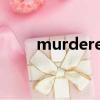 murdered什么意思（murdered）