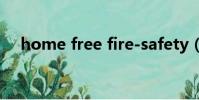home free fire-safety(Home Free)