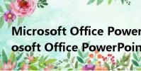 Microsoft Office Powerpoint簡介(Microsoft Office PowerPoint)
