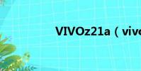 VIVOz21a(vivoz21)