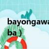 bayongawamba什么意思（bayongawamba）
