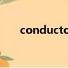 conductors（conductor中文意思）