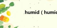 humid(humidity)