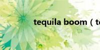 tequila boom(tequila)