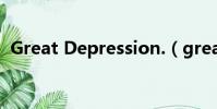 Great Depression.(great depression)