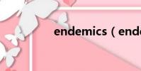 endemics(endemic)