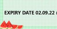 EXPIRY DATE 02.09.22(expiry date)