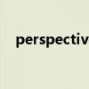 perspective反義詞(persuade反義詞)