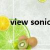 view sonic是什么牌子（sonicmodel）