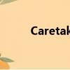 Caretakers怎么讀（caretaker）
