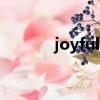joyfully是什么意思（joyful）